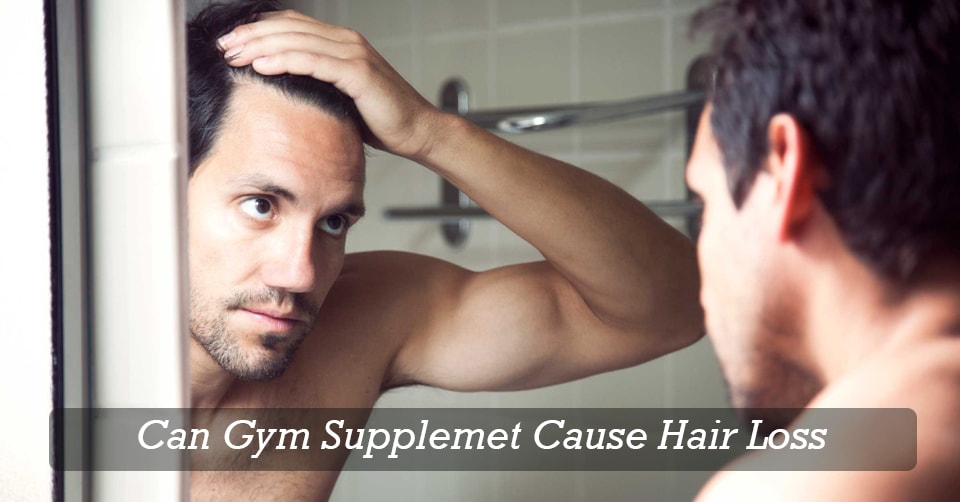Can gym supplements cause hair loss