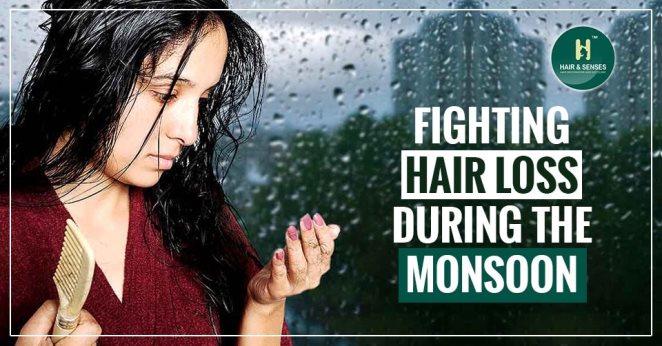 Fighting hair loss during the monsoon | Hair Loss Article