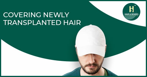 covering new hair transplant