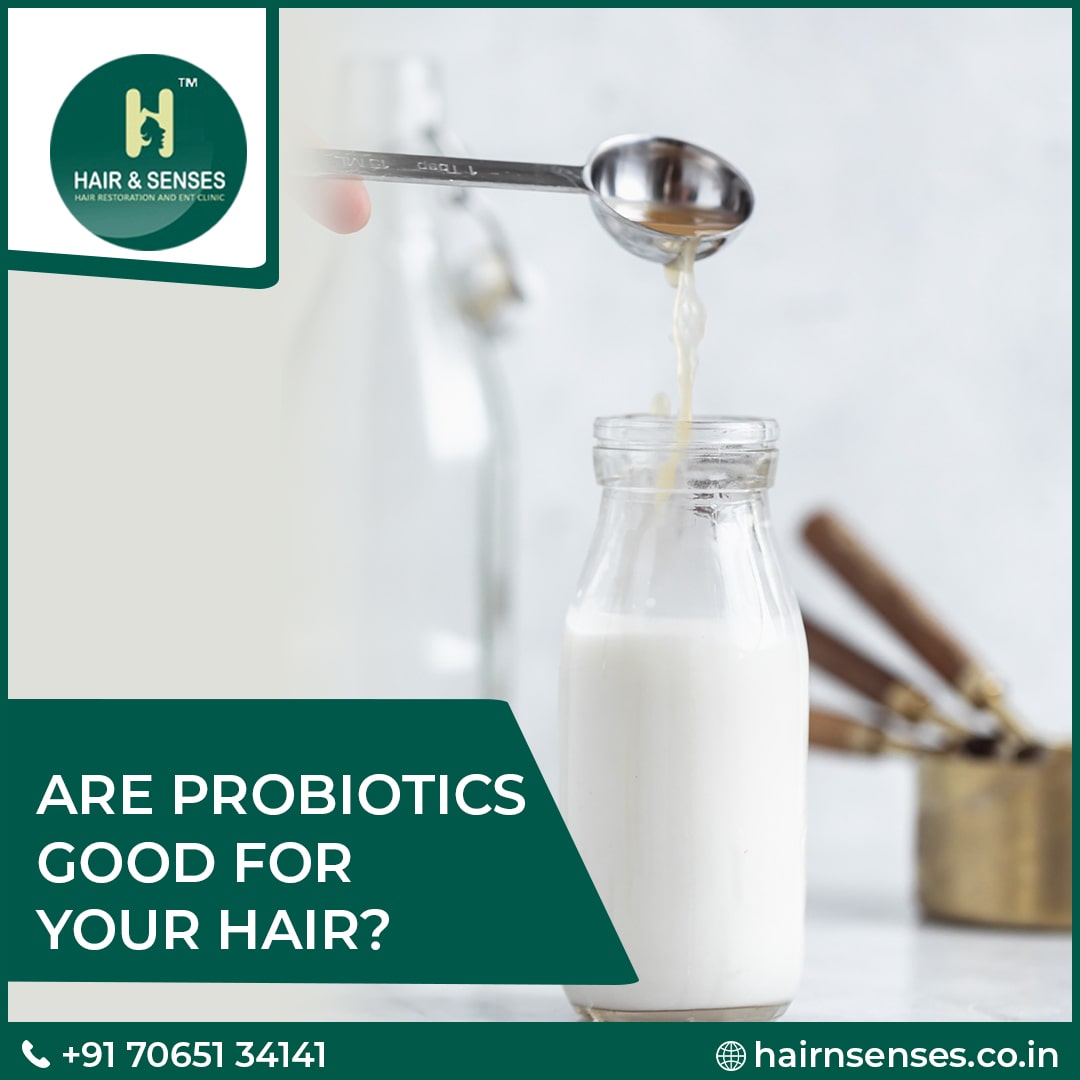 Are probiotics good for your hair?